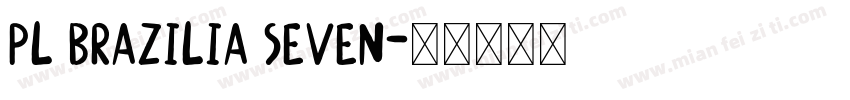 pl brazilia seven字体转换
